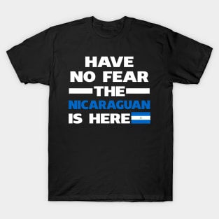 Have No Fear The Nicaraguan Is Here Proud T-Shirt